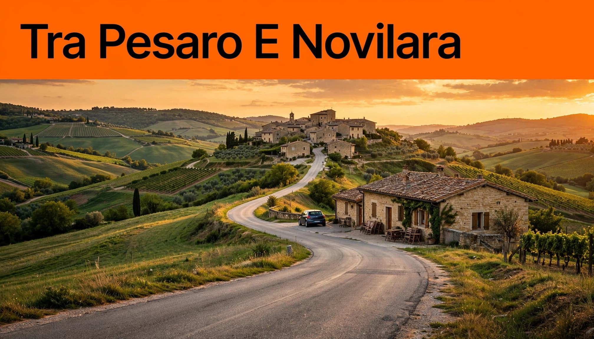 Strada tra le colline verso Novilara, con trattoria rurale e auto al tramonto.